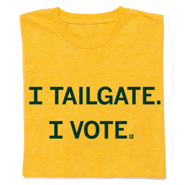I Tailgate I Vote Green & Gold