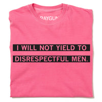I Will Not Yield To Disrespectul Men Heavyweight