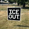 Square RAYGUN yard sign reading ICE OUT in white text on a black background, with 12-inch height and width dimensions.