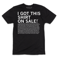 I Got This Shirt On Sale (Legal Disclaimer)