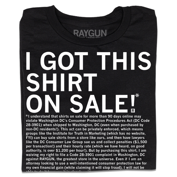I Got This Shirt On Sale (Legal Disclaimer)