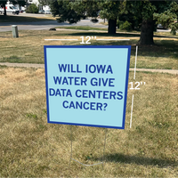 Iowa Water Give Data Centers Cancer Yard Sign