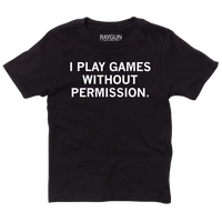 A youth sized black tee with centered white ink text that says, "I Play Games Without Permission"
