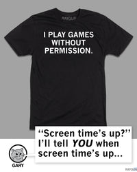 I Play Games Without Permission Kids
