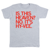 Light grey union-made t-shirt with red text that reads IS THIS HEAVEN? NO, ITS HY-VEE.