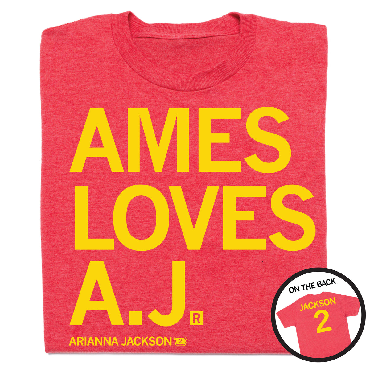 Heather red RAYGUN t-shirt with yellow text reading AMES LOVES A.J. and ARIANNA JACKSON, featuring an inset image showing the back of the shirt with JACKSON 2.