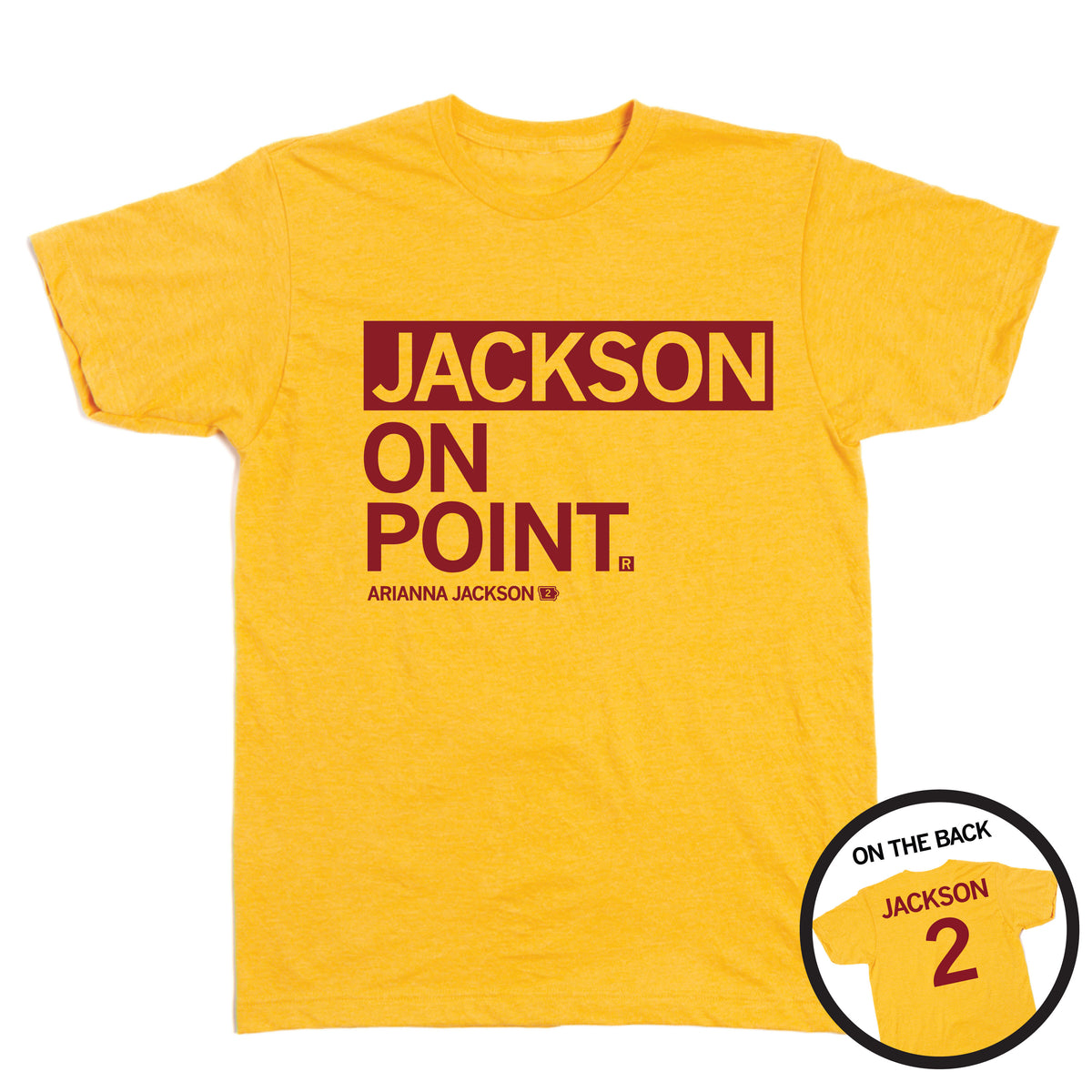 Union-made heather mellow yellow t-shirt with the maroon text JACKSON ON POINT and ARIANNA JACKSON on the front, and JACKSON 2 on the back.