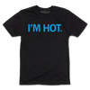 Short sleeve black t-shirt with centered blue print that reads 'I'M HOT."