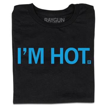 A folded black t-shirt with all caps blue text that says, "I'm Hot."