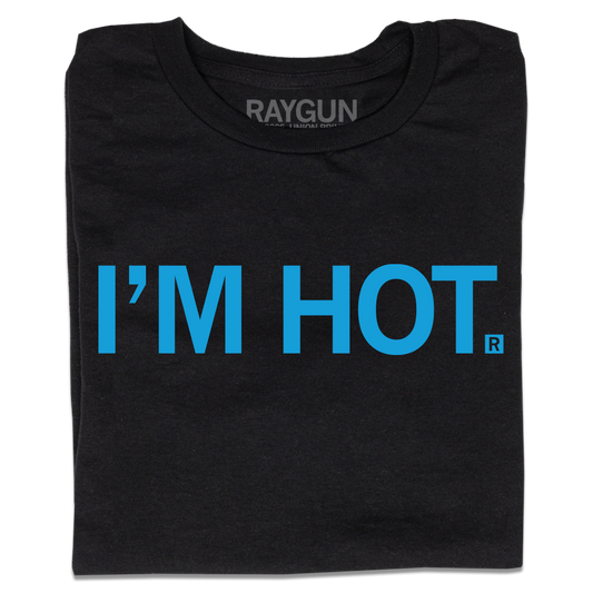 A folded black t-shirt with all caps blue text that says, "I'm Hot."
