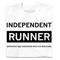 A folded white t-shirt with black ink text that reads "Independent Runner (definitely not associated with 515 run club)"