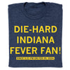 A dark blue union-made RAYGUN t-shirt with yellow text that reads DIE-HARD INDIANA FEVER FAN! SINCE 3:21 PM ON FEB 29, 2024.