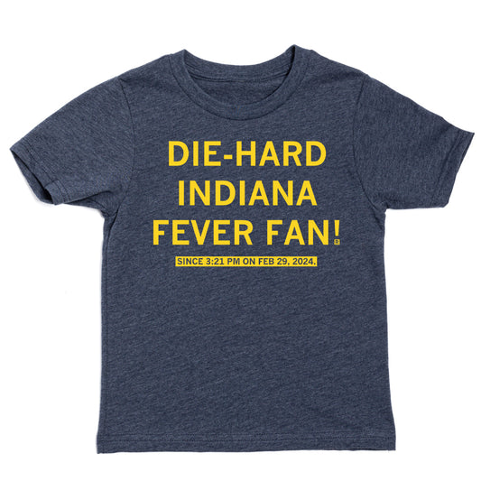Heather Navy t-shirt with yellow text that reads: DIE-HARD INDIANA FEVER FAN! SINCE 3:21 PM ON FEB 29, 2024.