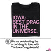 Black RAYGUN t-shirt with pink text that reads, IOWA: BEST DRAG IN THE UNIVERSE. Below is a circular photo of a cat named Gary, next to text about the Iowa Drag Awards celebrating the art of drag.