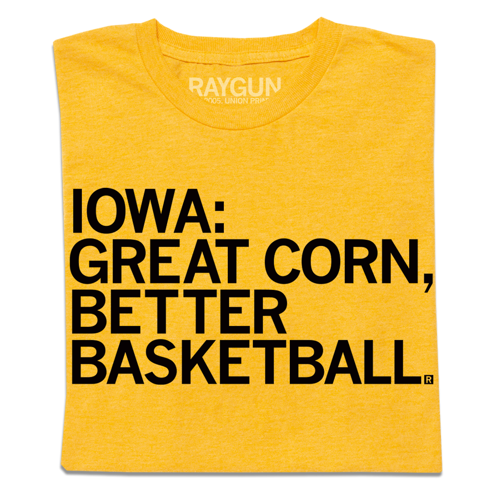 Iowa: Great Corn Better Basketball