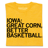 Iowa: Great Corn Better Basketball