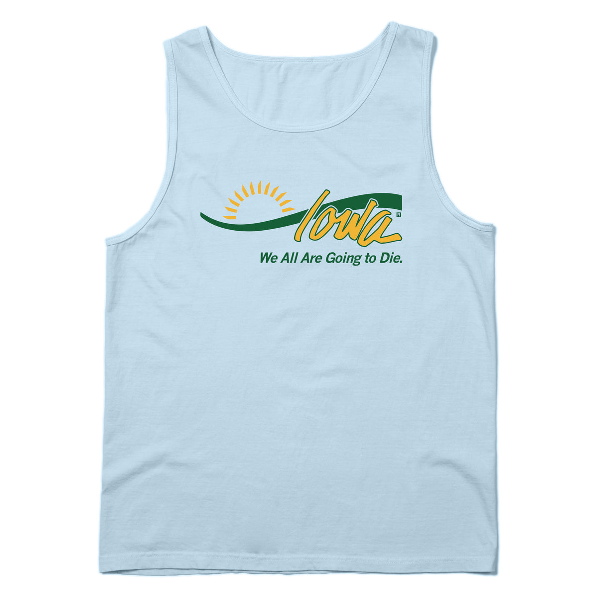 Light blue, garment-dyed heavyweight cotton tank top with a graphic that reads Iowa above the text We All Are Going to Die.