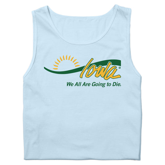 Heavyweight cotton tank top in light blue, featuring an Iowa logo with a sunrise graphic and the text We All Are Going to Die underneath.