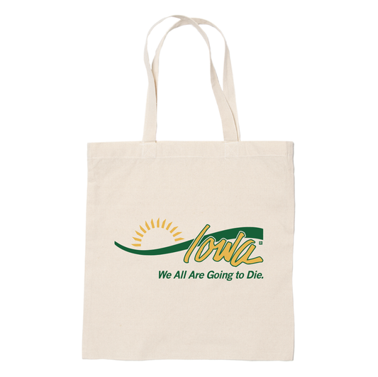 Off-white RAYGUN canvas tote bag featuring an Iowa logo with a stylized sun and the text We All Are Going to Die.