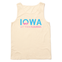 Cream tank top with bright blue and pink print spoofing the Welcome to Iowa road signs by saying "Iowa Let Them Flourish."