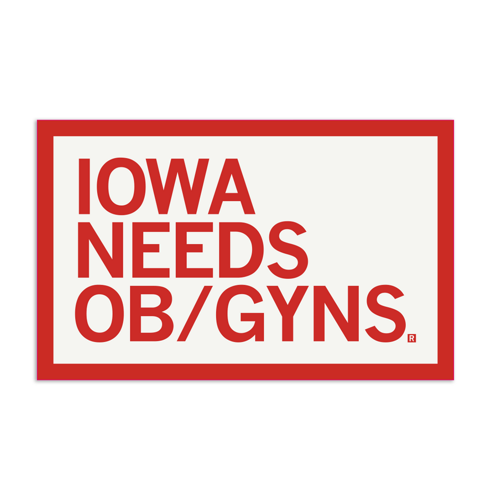 Iowa Needs OB/GYNs Die-Cut Sticker