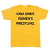 Yellow RAYGUN T-shirt with the text IOWA OWNS WOMENS WRESTLING. printed in black.