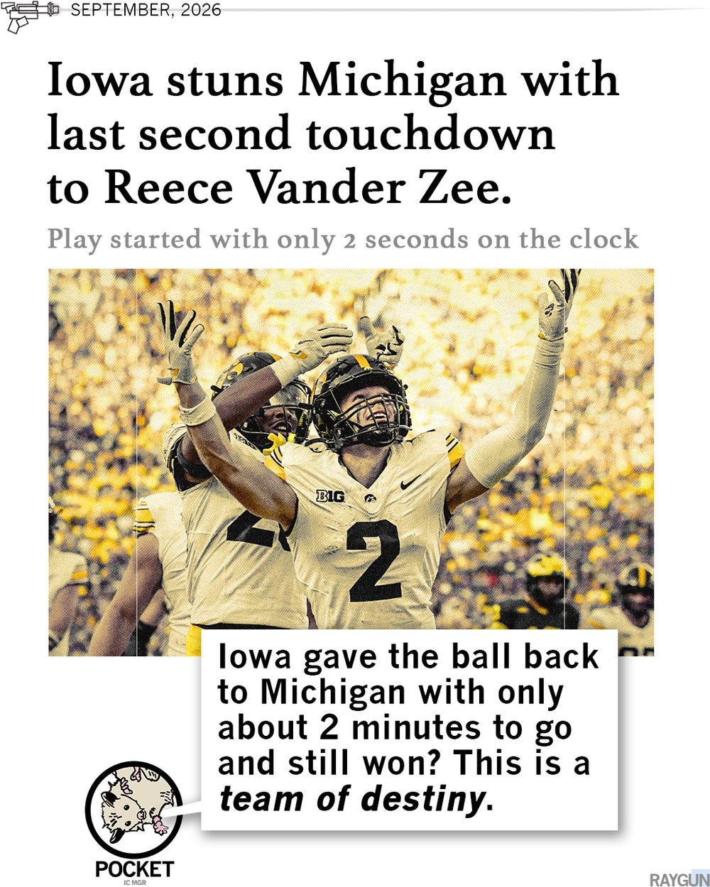 Promo images with the headline "Iowa stuns Michigan with last second touchdown to Reece Vander Zee. Play started with only 2 seconds on the clock" above an image of Vander Zee celebrating. RAYGUN's opossum mascot, Pocket, comments below "Iowa gave the ball back to Michigan with only 2 minutes to go and still won? This is the team of destiny."