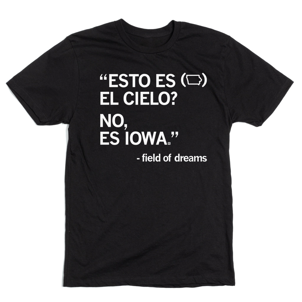 Black RAYGUN t-shirt with white text reading ESTO ES (Iowa shape) EL CIELO? NO, ES IOWA, followed by Field of Dreams.
