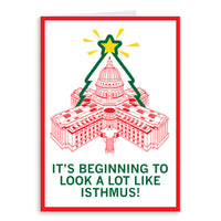 A Holiday card depicting the Wisconsin Capitol as a Christmas tree with the text "It's beginning to look a lot like Isthmus!"