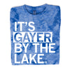 Blue union made tie-dye T-shirt featuring the white text ITS GAYER BY THE LAKE.