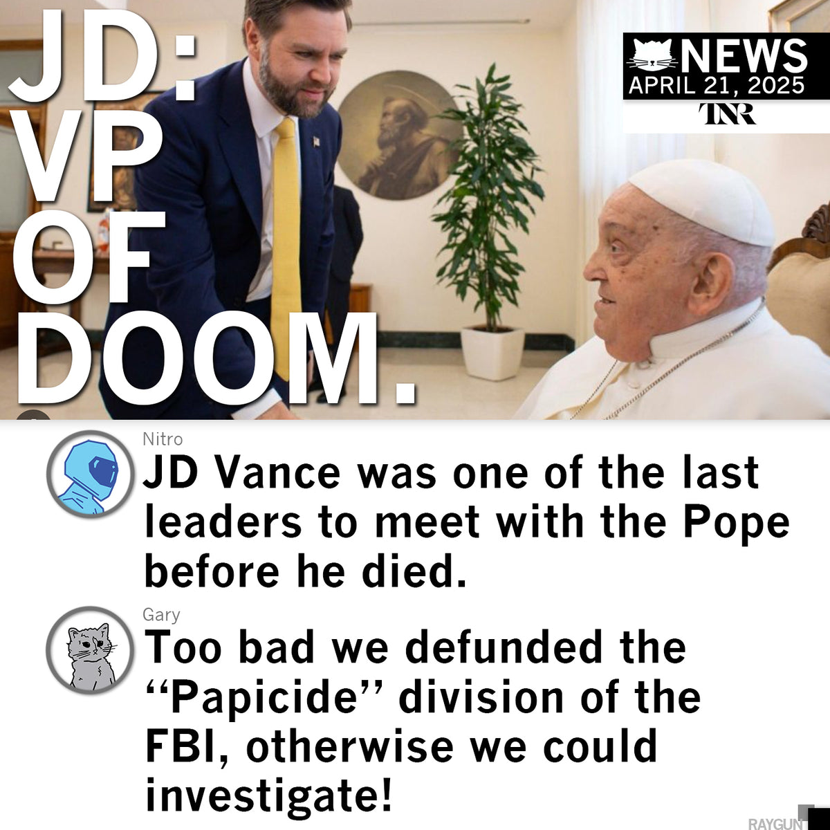 A satirical RAYGUN t-shirt graphic showing JD Vance meeting Pope Francis, headlined JD: VP OF DOOM, with fictional social media commentary implying the Pope has died.