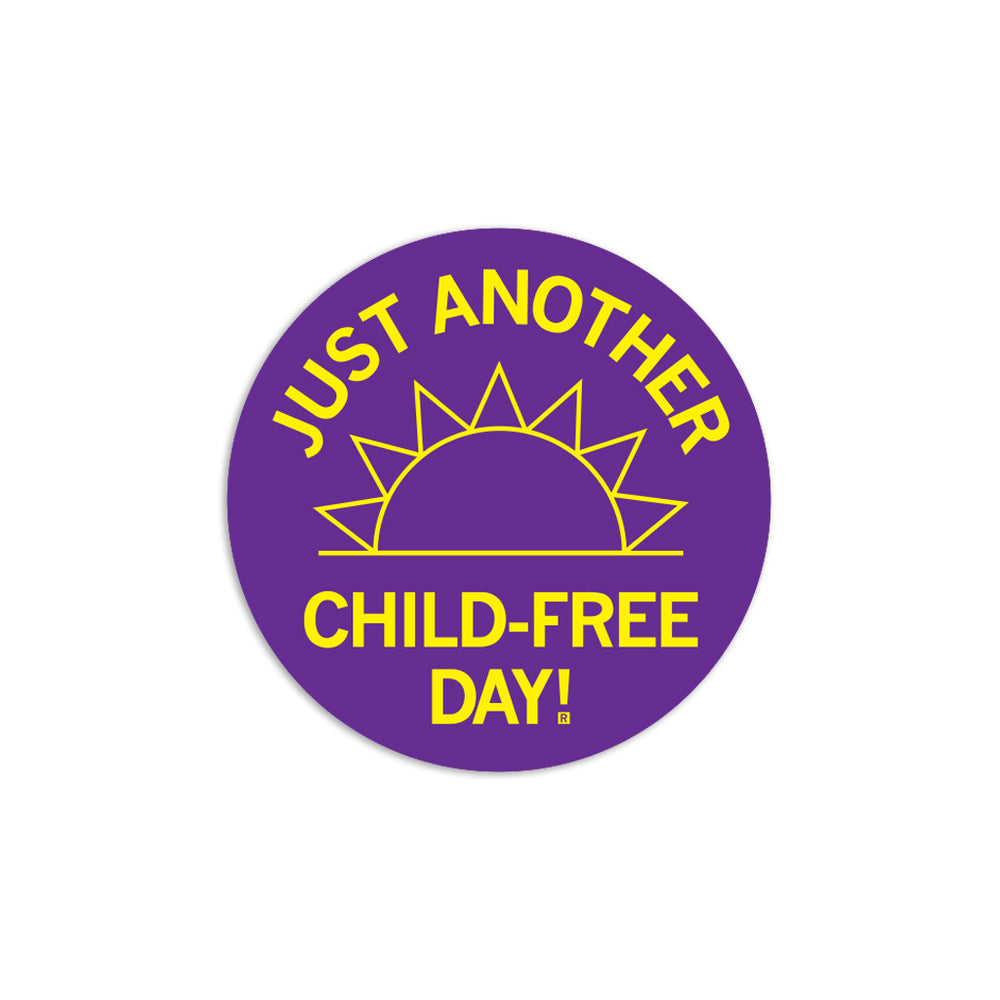 Just Another Child-Free Day Sticker