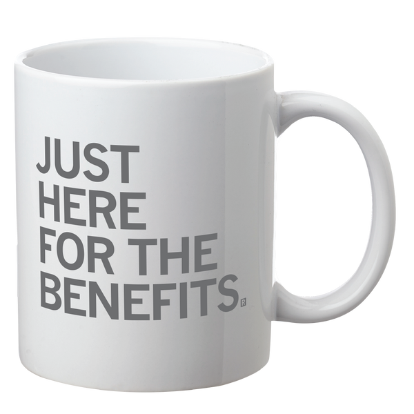 Just Here For The Benefits Mug