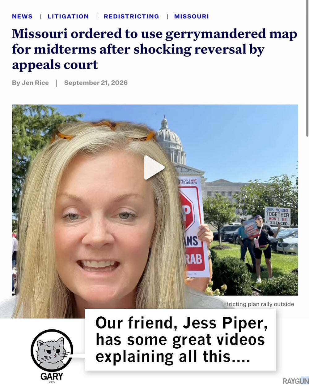 Promo image with headline "Missouri ordered to use gerrymandered map for midterms after shocking reversal by appeals court" with Gary the Cat adding below "Our friend, Jess Piper, has some great videos explaining all this...."