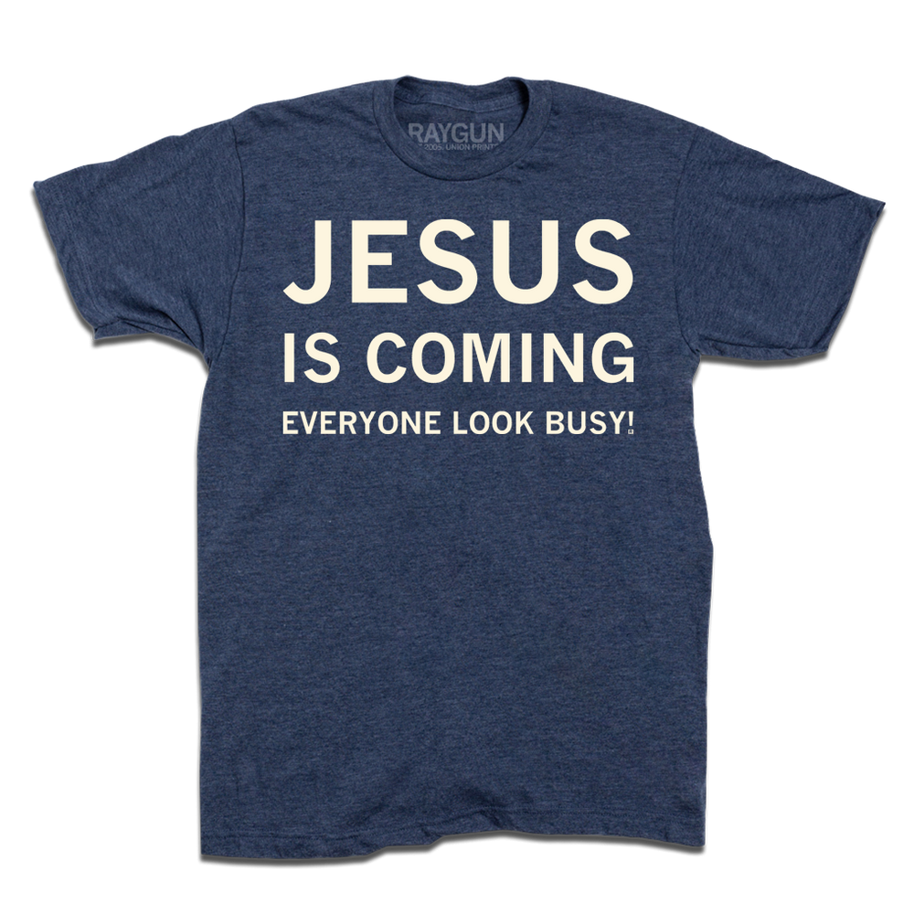 Jesus Is Coming Everyone Look Busy