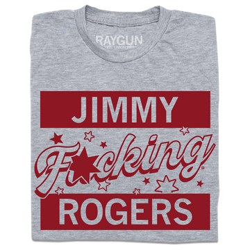 Heather grey t-shirt with cardinal red ink that says, "Jimmy F*cking Rodgers" with small stars around F*cking.