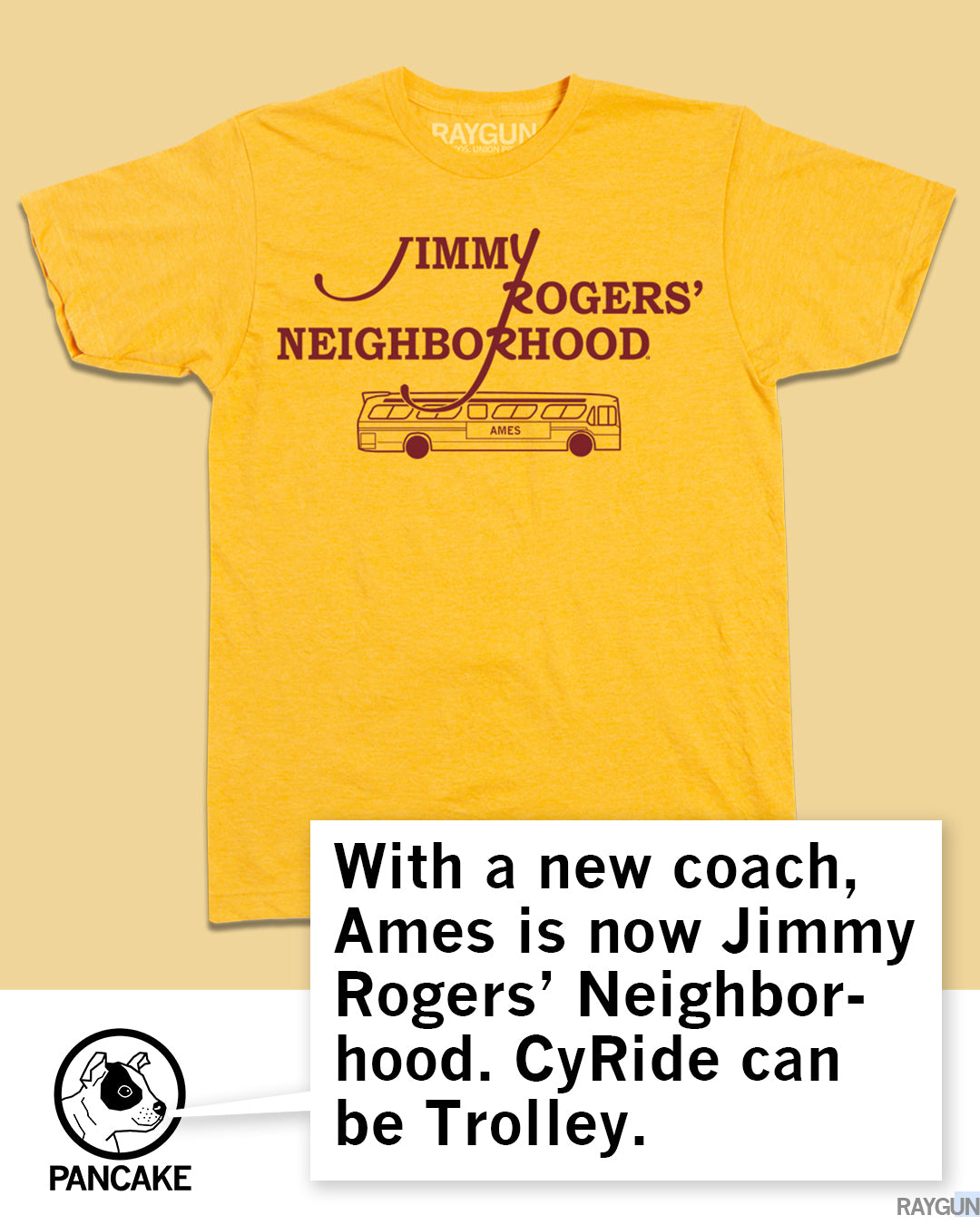 Heather Mellow Yellow t-shirt featuring the text Jimmy Rogers Neighborhood above a graphic of a bus labeled Ames, with a caption stating, With a new coach, Ames is now Jimmy Rogers Neighborhood. CyRide can be Trolley.