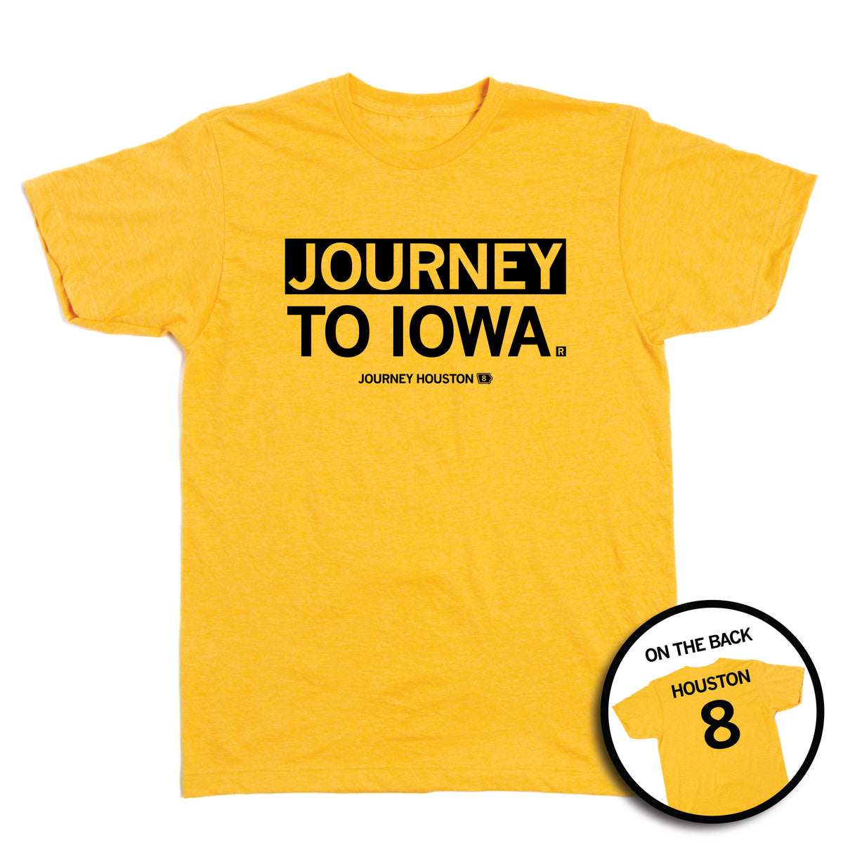 Heather mellow yellow t-shirt with JOURNEY TO IOWA printed on the front and HOUSTON 8 on the back.