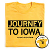 Heather Mellow Yellow t-shirt with JOURNEY TO IOWA printed on the front, including an inset showing the back of the shirt with HOUSTON 8 printed on it.