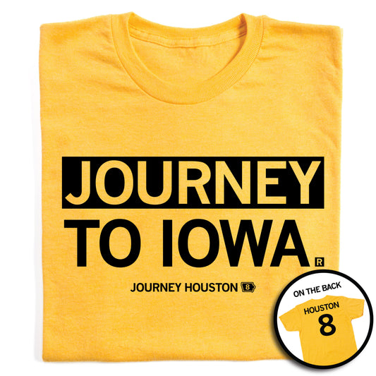 Heather Mellow Yellow t-shirt with JOURNEY TO IOWA printed on the front, including an inset showing the back of the shirt with HOUSTON 8 printed on it.