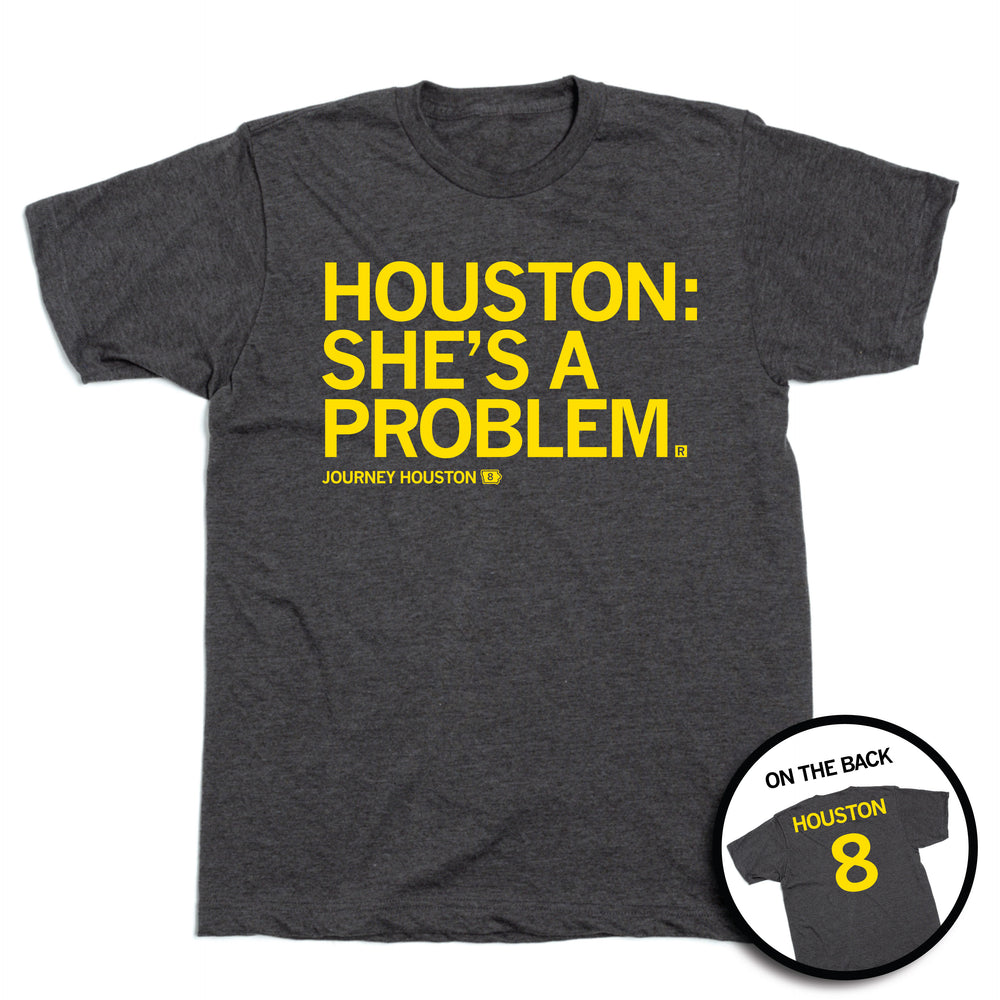 Houston: She's A Problem