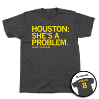 Houston: She's A Problem