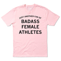 Just Another Fan of Badass Female Athletes Pink