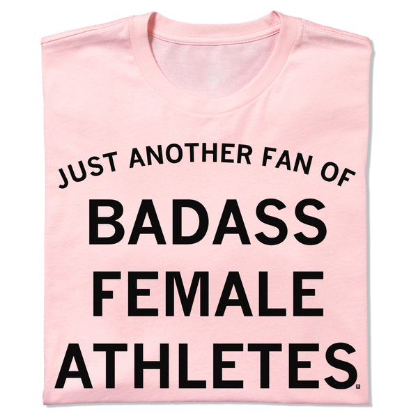 Just Another Fan of Badass Female Athletes Pink