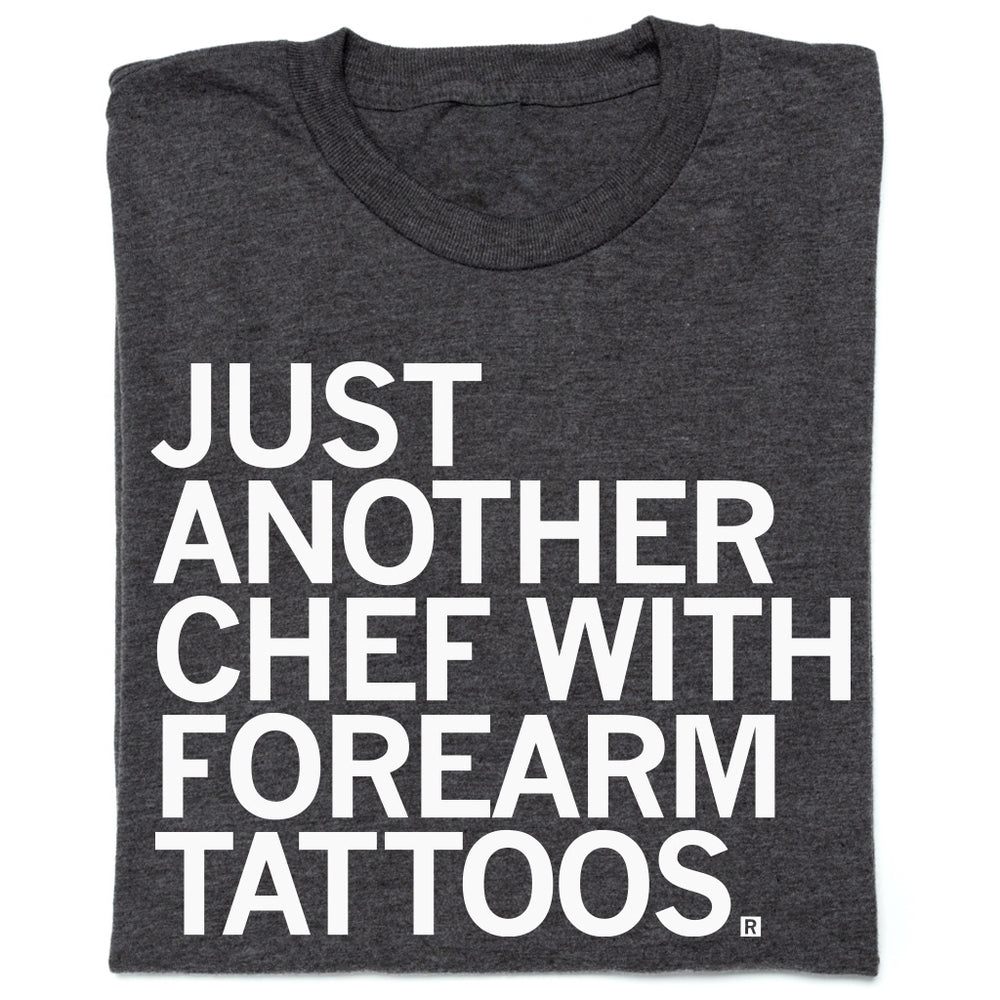 Just Another Chef With Forearm Tattoos