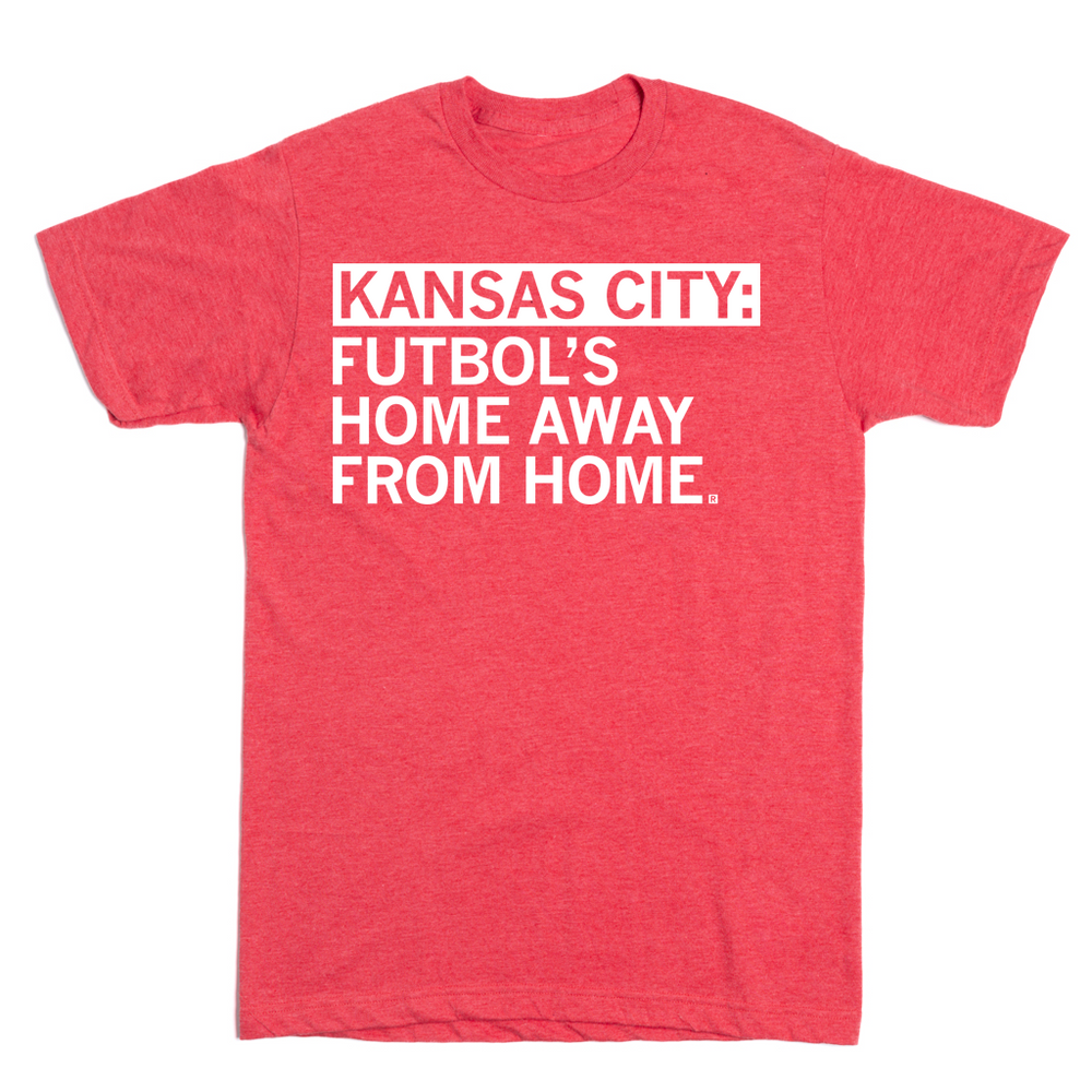 Heather red shirt with left-aligned white ink text that says, "Kansas City: Futbol's home away from home."