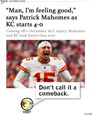 Article titled Man, Im feeling good, says Patrick Mahomes as KC starts 4-0, featuring a photo of Mahomes yelling on the field and a speech bubble from the mascot Casey that says, Dont call it a comeback.