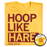 Gold shirt with cardinal ink that reads "Hoop like Hare. Kenzie Hare 12" on the front and "Hare 12" on the back.