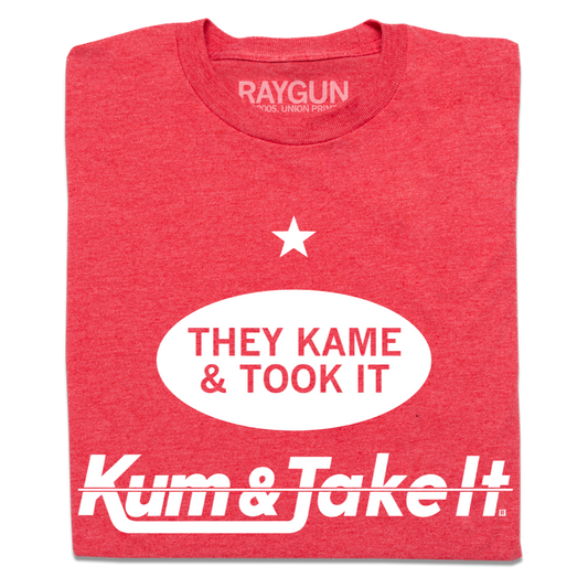 Heather red t-shirt featuring a white star, an oval with the text THEY KAME & TOOK IT, and the text Kum & Take It at the bottom.