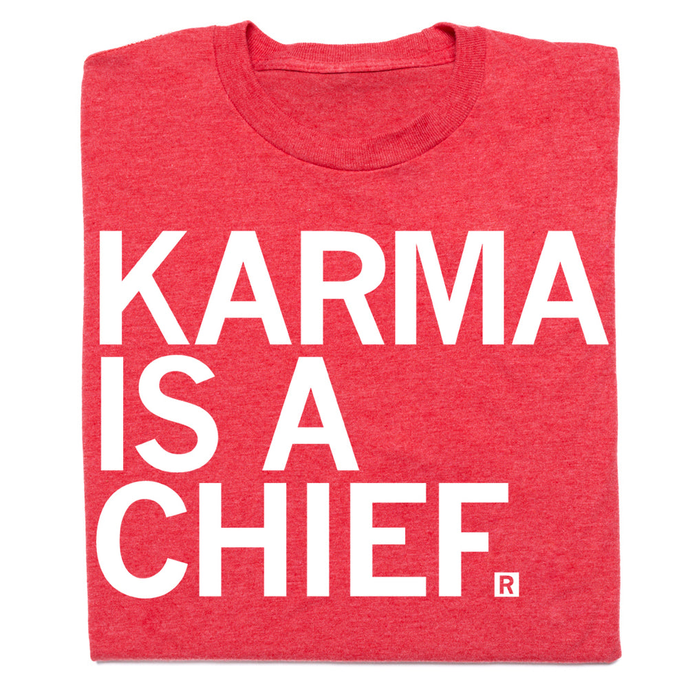 Karma Is A Chief